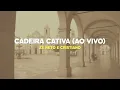 Zé Neto e Cristiano - Cadeira Cativa (Ao Vivo) [Letra]
