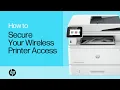 How to secure your wireless HP printer against unwanted access HP Support