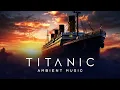 Download Lagu T I T A N I C (Hymn to the Sea) | 1 Hour Ambient Music with Rain Sounds | Relaxing \u0026 Meditative