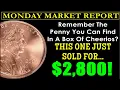 DO YOU HAVE ONE 2000 Cheerios Lincoln Cent Popped HUGE SALE MONDAY MARKET REPORT