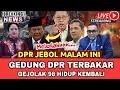 Download Lagu DPR RI JEBOL !! GEDUNG DPR TERBAKAR, GEJOLAK 98 HIDUP KEMBALI