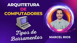 Aula 8 - Tipos de Barramentos