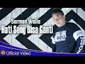 Download Lagu Lagu Ambon Terbaru I Sarman Walla - Hati Seng Bisa Ganti (Official Video Music)