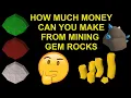 Mining Gems Is It A Viable Money-Making Method RuneScape 3 - Moehawkman