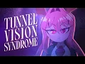 【Original】Tunnel Vision Syndrome | Aki Chan