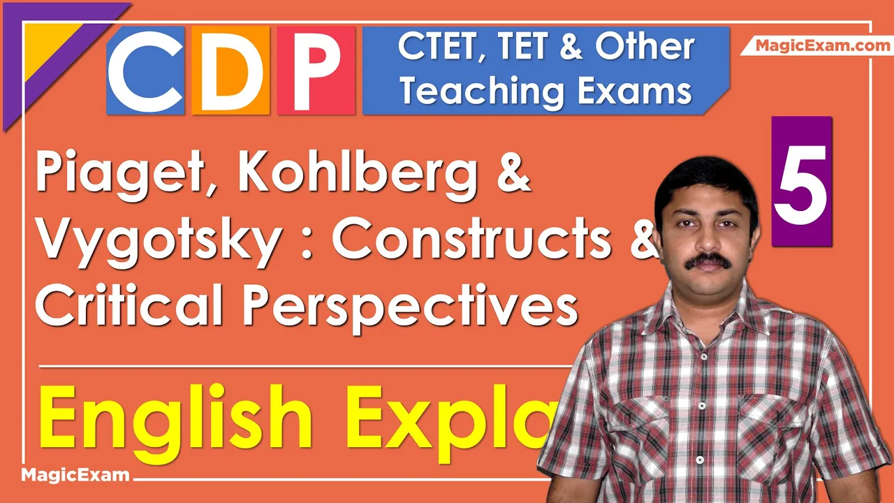 Piaget Kohlberg and Vygotsky constructs and critical perspectives CTET CDP 05 English