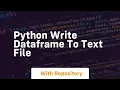 python write dataframe to text file