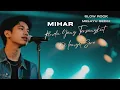 Lagu RINDU YANG TERSANGKUT DI LANGIT SORE - MIHAR | LAGU SLOW ROCK MELAYU TERBARU BIKIN REMUK HATI