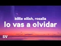 Download Lagu Billie Eilish \u0026 ROSALÍA - Lo Vas a Olvidar (Lyrics)