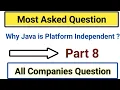 Why Java is Platform Independent Language Most Asked Question by Interviewer Part 8