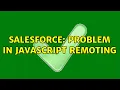 Salesforce Problem in javascript remoting