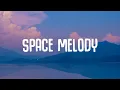 Download Lagu Alan Walker x VIZE - Space Melody (Lyrics) Edward Artemyev ft. Leony