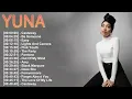 Lagu Yuna 🎵 Greatest Hits Full Album 2025 💖 Soulful Melodies for Peaceful Days