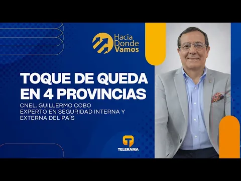 Hacia Dónde Vamos: Toque de queda en 4 provincias