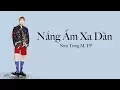 Download Lagu SƠN TÙNG M-TP - Nắng Ấm Xa Dần Lyrics (Viet/Eng)