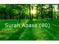 Download Lagu 80-Surah Abasa By Sheikh Mishary Rashid Al-Afasy