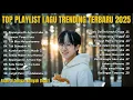 Download Lagu Playlist Trending 🖤🎧 || Lagu Pop Indonesia 2025 || Full Album Lagu Galau😭 | Bayangmu Diantara Luka