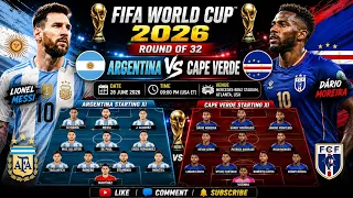FIFA World Cup 2026 | Round Of 32 | Argentina vs Cape Verde Match Starting Lineup | Argentina Match