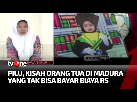 Orang Tua di Madura Kesulitan Membayar Biaya Perawatan RS