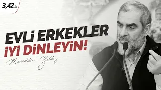 17) Evli erkekler; iyi dinleyin!