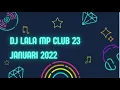 Download Lagu DJ LALA MP CLUB 23 JANUARI 2022