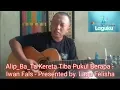 Download Lagu Alip_Ba_Ta -Kereta Tiba Pukul Berapa - Iwan Fals - Presented by. Lagu Felisha