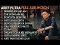 Download Lagu ARIF PUTRA MUSIK FULL ALBUM 2024 TANPA IKLAN ALMBUM MELAYU PART#1