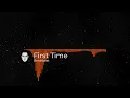 Lagu First Time Breakbeat
