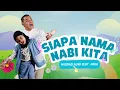 Lagu Siapa Nama Nabi Kita - Haddad Alwi feat. Arra (Official Music Video)