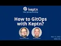 How to GitOps with Keptn - Keptn User Group