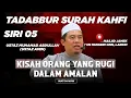 Download Lagu Ustaz Amin - Tadabbur Surah Kahfi | Kisah Orang Yang Rugi Dalam Amalan | Nasrani | Islam Siri 5 MP3