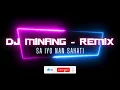 DJ MINANG - REMIX 🎶 SA IYO NAN SAHATI