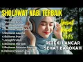 KUMPULAN SHOLAWAT TERBARU 2025 | SHOLAWAT JIBRIL PENARIK REZEKI, ISYFALANA | SOLAWAT TERBAIK 2025