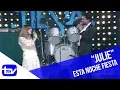 Julio Bernardo Euson y Navah Baruchin - Julie | Esta Noche Fiesta