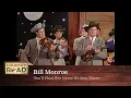 BILL MONROE "You'll Find Her Name Written There"