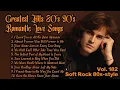 Lagu Greatest Hits Romantic Love Songs 💖 Love Songs 80's 90's - Soft Rock Ballads - Playlist Vol.182