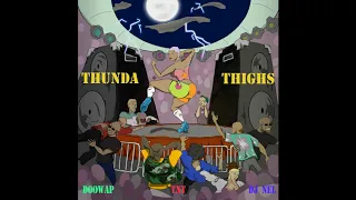 doowap tnt u0026 dj nel thunda thighs