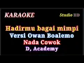 Download Lagu HADIRMU BAGAI MIMPI // KARAOKE NADA COWOK // VERSI OWAN BOALEMO