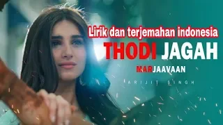 Download Thodi jagah | lirik dan terjemahan indonesia | Arijit singh MP3