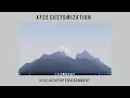 XFCE CUSTOMIZATION Make XFCE Look Elegant