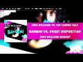 Bambini vs. Sweet Disposition (Mike Williams Mashup)