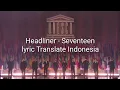 Download Lagu Seventeen - Headliner | Lyric Translate Indonesia