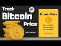 Make a Bitcoin Price Tracker in Python Bitcoin API Python Project for beginners