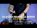 Download Lagu DJ ACEH ISABELLA JUNGLE DUTCH 2023 VIRAL TIKTOK (ft RAFIQI)