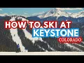 Complete Guide To Keystone Ski Resort Colorado