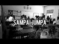 Download Lagu SAMPAI JUMPA - ENDANK SOEKAMTI (Official Lirik Lagu + Catatan Akhir Sekolah)
