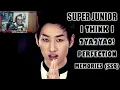 Download Lagu [REACCION] SUPER JUNIOR 'I Think I' \u0026 '2YA2YAO!' + Memories (SS9) \u0026 SUPER JUNIOR-M 'Perfection'