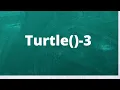 turtle - 3 turtle screensize turtle position turtle penup turtle pendown turtle set position