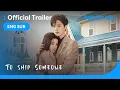 Download Lagu To Ship Someone | TRAILER | Zhu Zheng Ting, Lu Yu Xiao