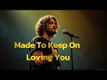 Made To Keep On Loving You